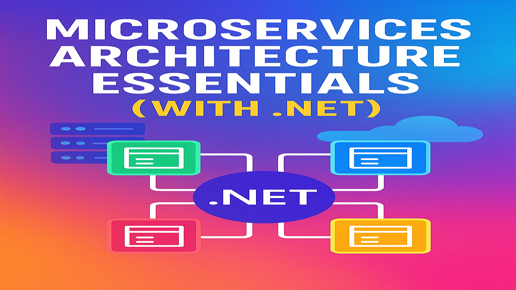 Microservices Architecture Essentials (with .NET)