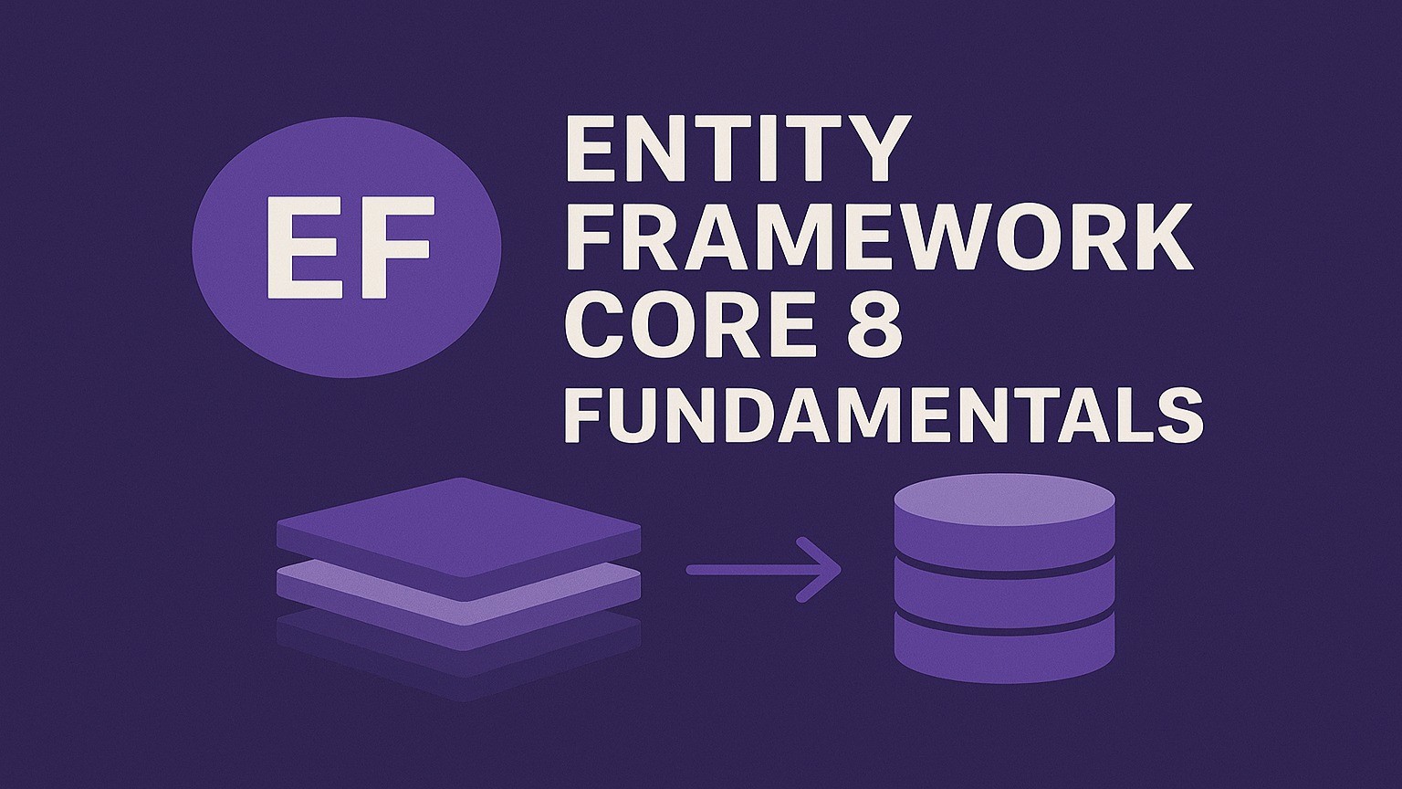 Entity Framework Core 8 Fundamentals