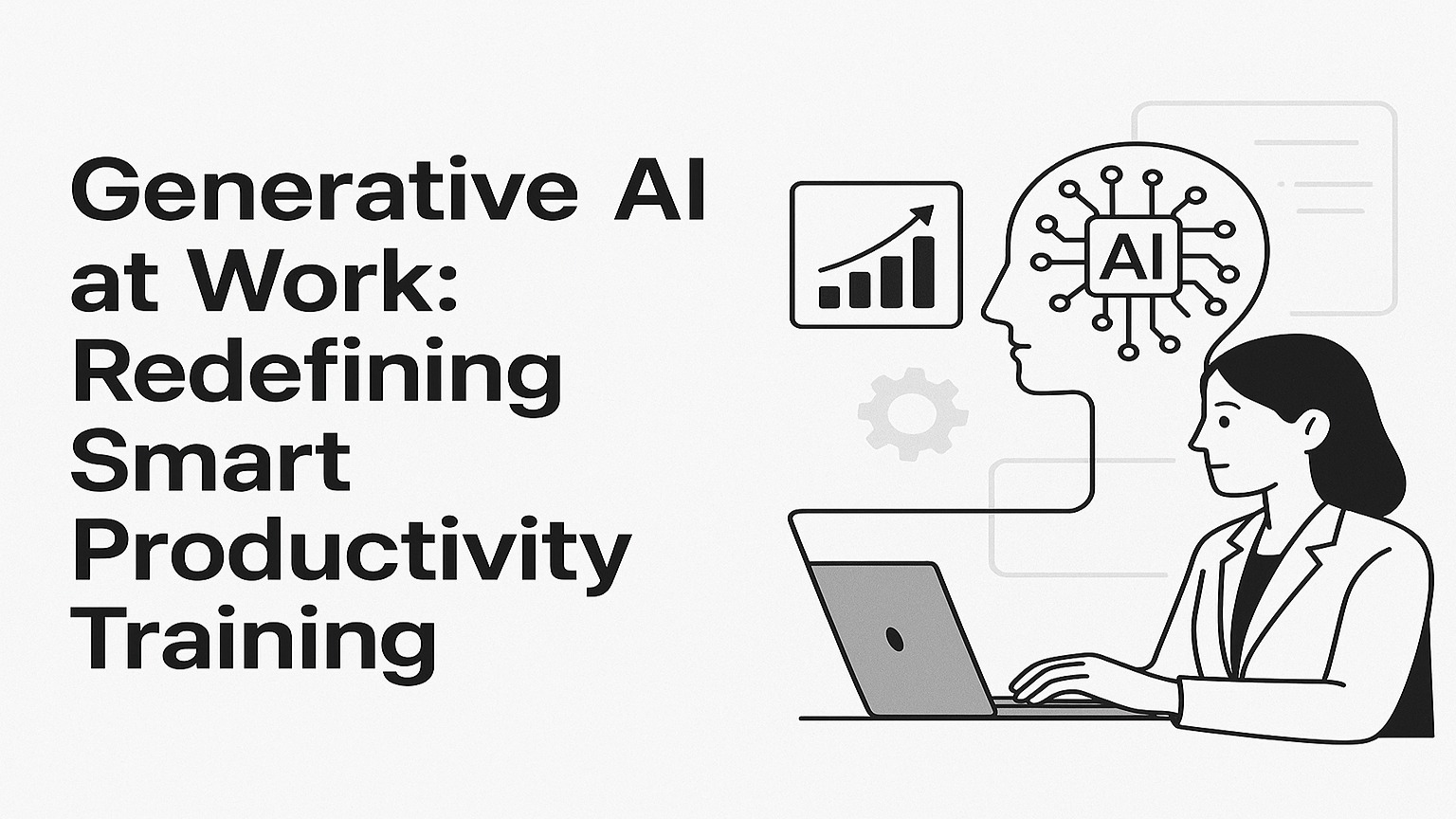 Generative AI at Work: Redefining Smart Productivity